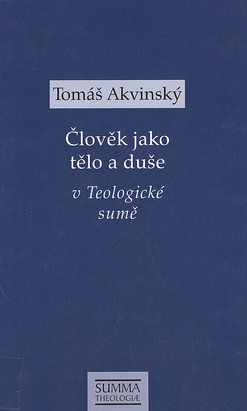 Člověk jako tělo a duše v Teologické sumě