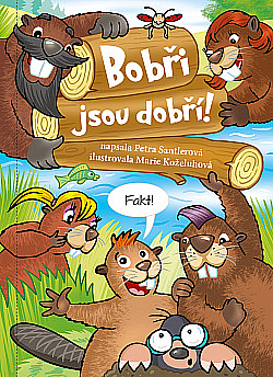 Bobři jsou dobří!