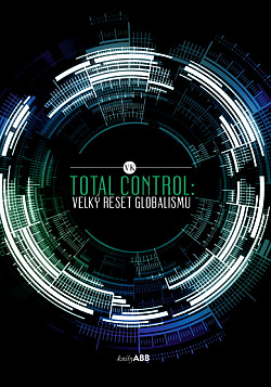 Total Control - Velký reset globalismu