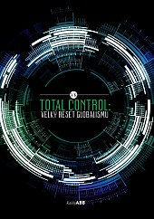 Total Control - Velký reset globalismu