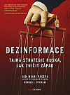 Dezinformace - Tajná strategie Ruska, jak zničit Západ