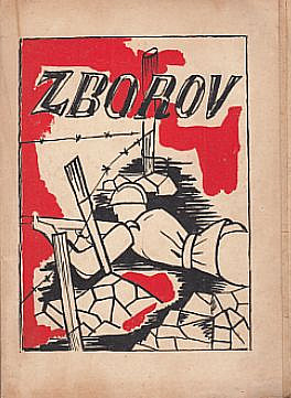 Zborov: Hrst vzpomínek účastníků I., II. a domácího odboje 1914 - 1918, 1939 - 1945