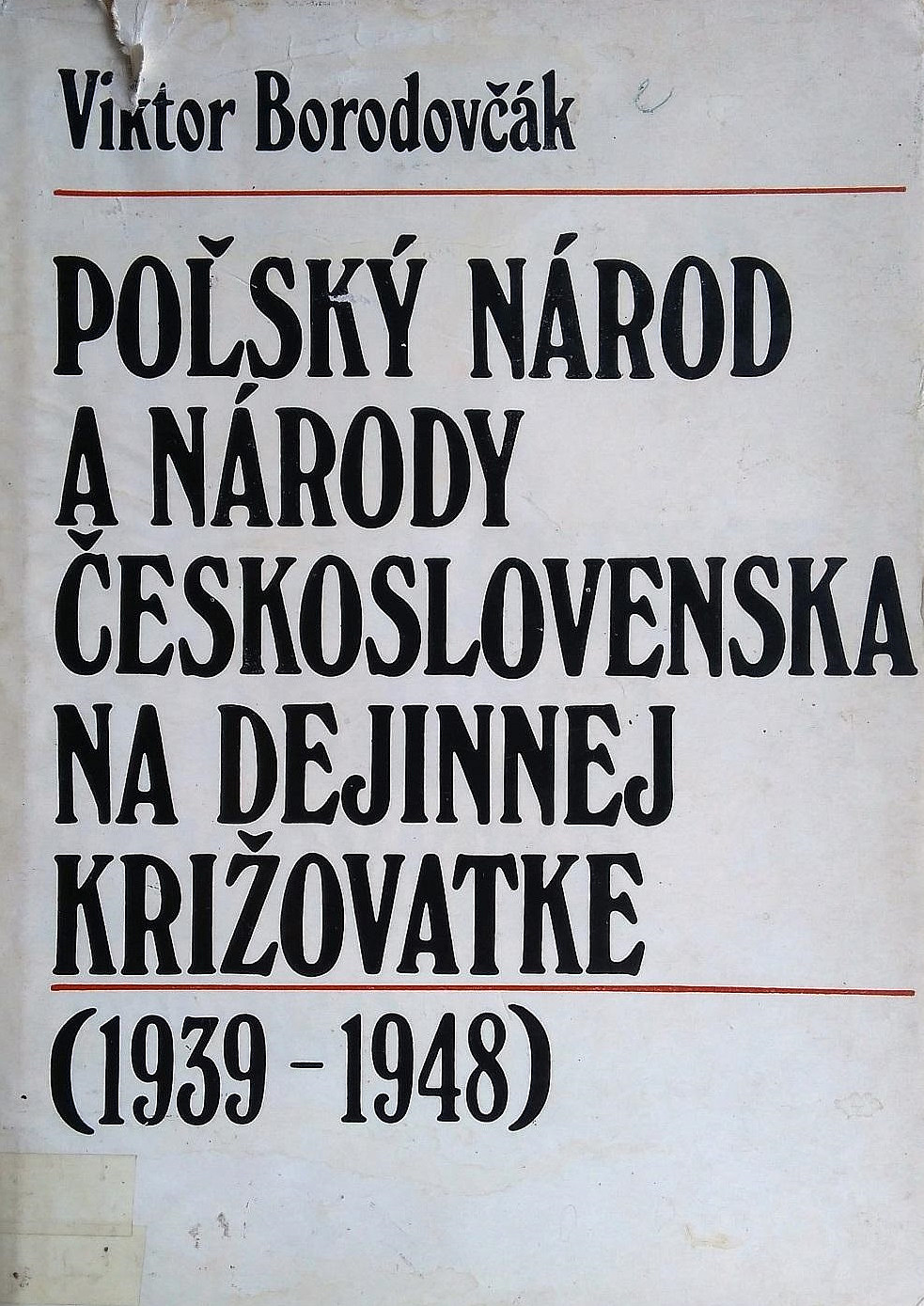 Poľský národ a národy Československa na dejinnej križovatke 1939-1948