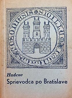 Hudcov sprievodca po Bratislave