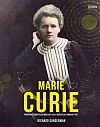 Marie Curie: Průkopnice, nositelka Nobelovy ceny, objevitelka radioaktivity