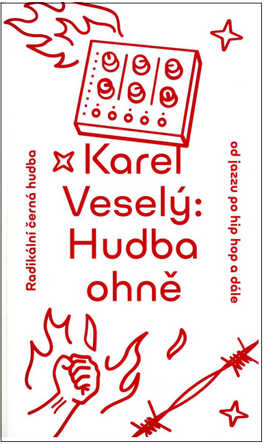 Hudba ohně: Radikální hudba od jazzu po hip hop a dále