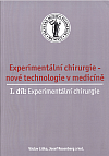 Experimentální chirurgie - nové technologie v medicíně. I. díl, Experimentální chirurgie