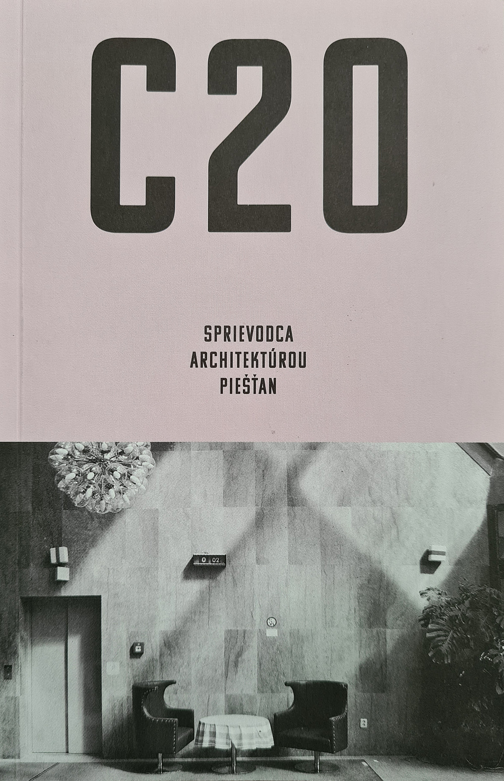 C20: Sprievodca architektúrou Piešťan