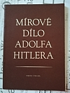 Mírové dílo Adolfa Hitlera