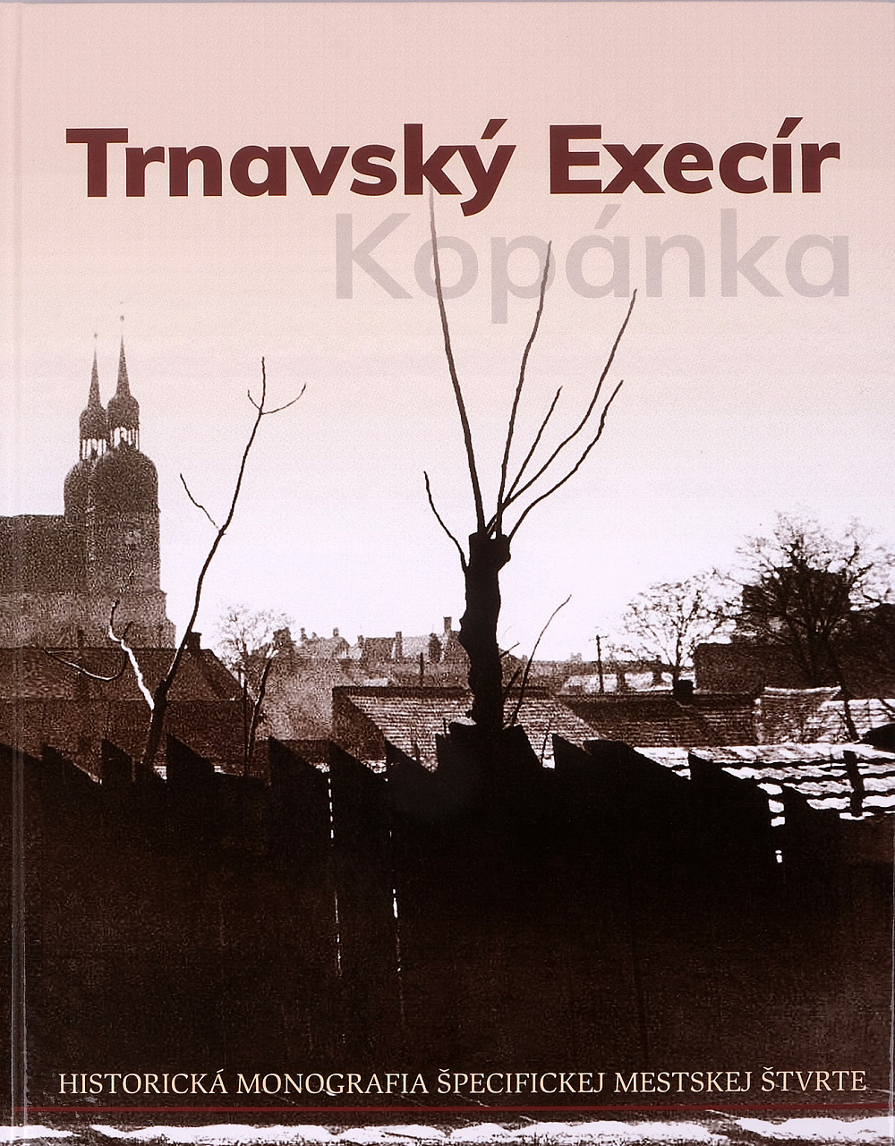 Trnavský Execír – Kopánka