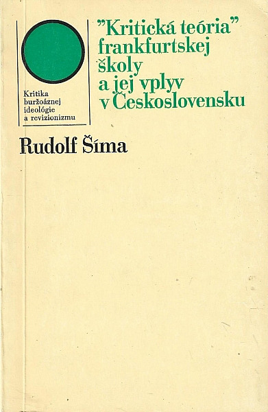 "Kritická teória" frankfurtskej školy a jej vplyv v Československu