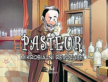 Pasteur: Mikrobiální revoluce