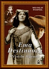 Ema Destinová: Pěvecká legenda