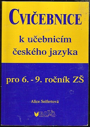 Cvičebnice k učebnicím českého jazyka pro 6.-9. ročník ZŠ