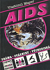 AIDS: Dráma, otázniky, východiská