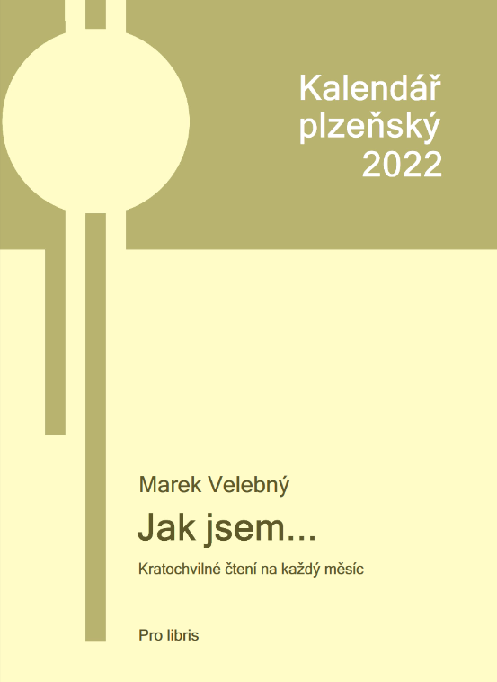 Kalendář plzeňský 2022: (Jak jsem...)