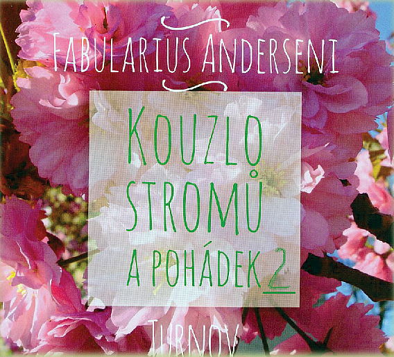 Fabularius Anderseni  - Kouzlo stromů a pohádek 2