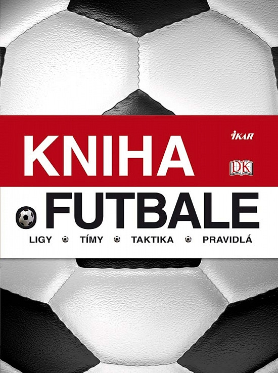 Kniha o futbale: ligy, tímy, taktika, pravidlá