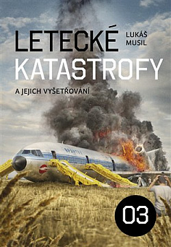 Letecké katastrofy a jejich vyšetřování 3