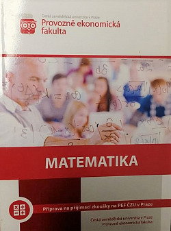 Matematika - příprava na přijímací zkoušky na PEF ČZU v Praze