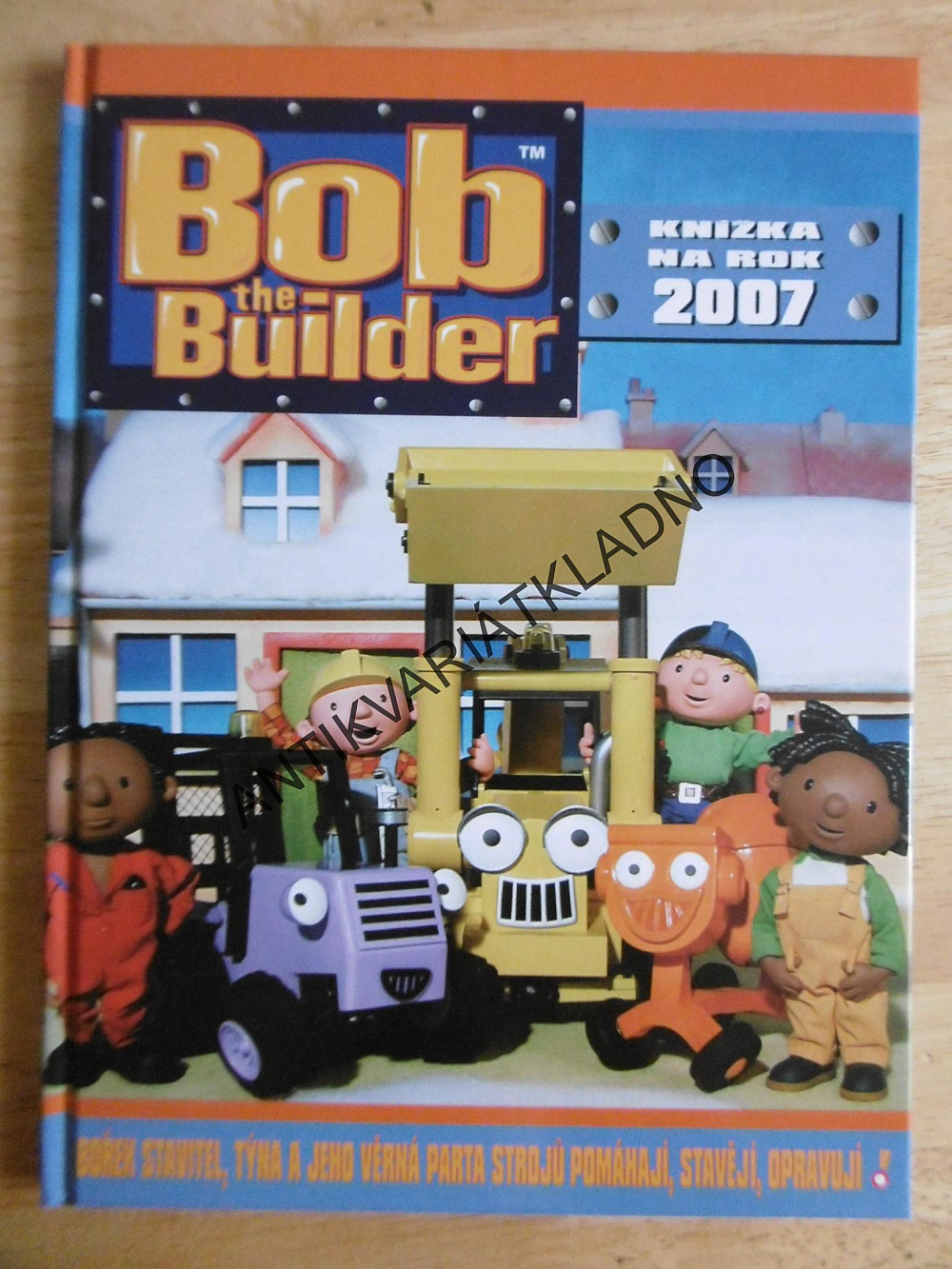 Bob the Builder - Knížka na rok 2007