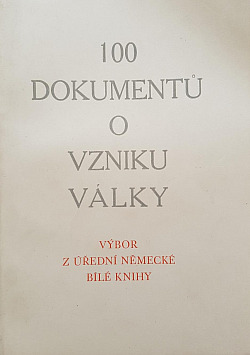 100 dokumentů o vzniku války