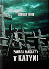 Záhada masakry v Katyni: Katyň - lož, ktorá sa stala históriou