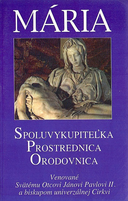 Mária: Spoluvykupiteľka, Prostrednica, Orodovnica