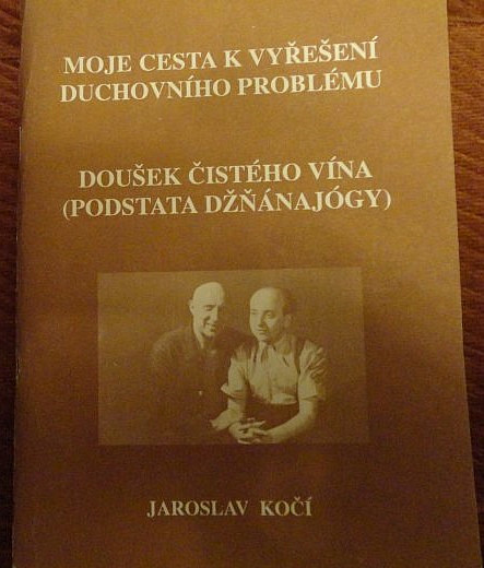 Moje cesta k vyřešení duchovního problému - doušek čistého vína