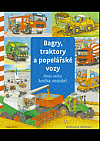 Bagry, traktory a popelářské vozy: Moje velká kniha vozidel