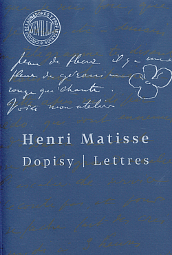 Henri Matisse: Dopisy / Lettres