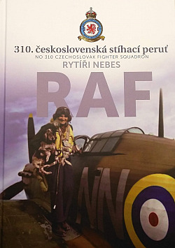 Rytíři nebes RAF  - 310. československá stíhací peruť