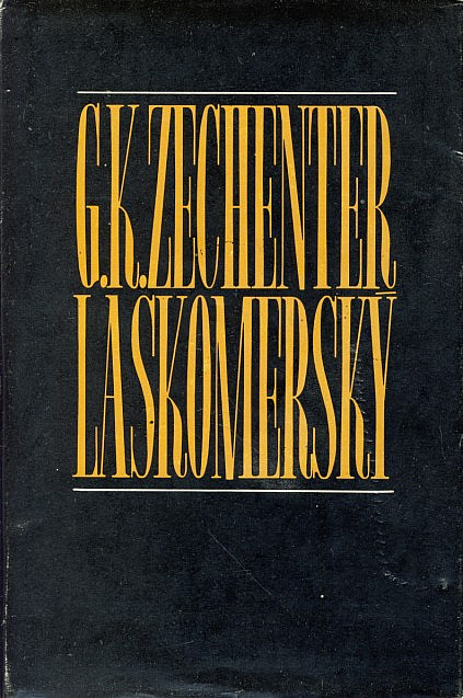 G. K. Zechenter-Laskomerský: Život a dielo 1824-1908