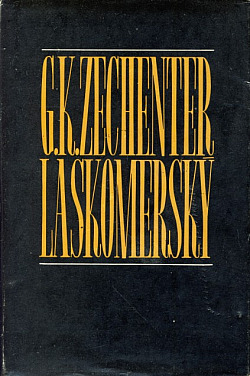 G. K. Zechenter-Laskomerský: Život a dielo 1824-1908