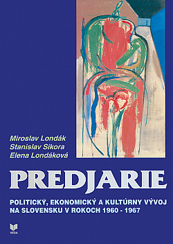 Predjarie: Politický, ekonomický a kultúrny vývoj na slovensku v rokoch 1960-1967