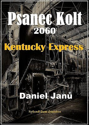 Psanec Kolt 2060: Kentucky Express