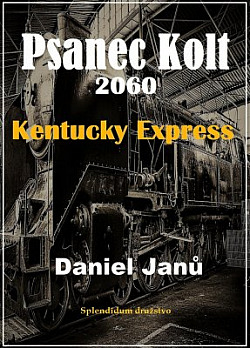 Psanec Kolt 2060: Kentucky Express