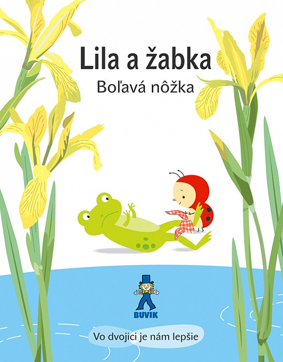 Lila a žabka - Boľavá nôžka