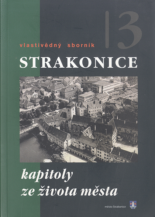 Strakonice - Vlastivědný sborník, díl 3: Kapitoly ze života města