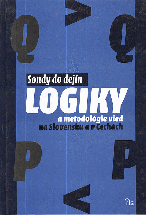 Sondy do dejín logiky a metodológie vied na Slovensku a v Čechách