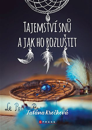 Tajemství snů a jak ho rozluštit