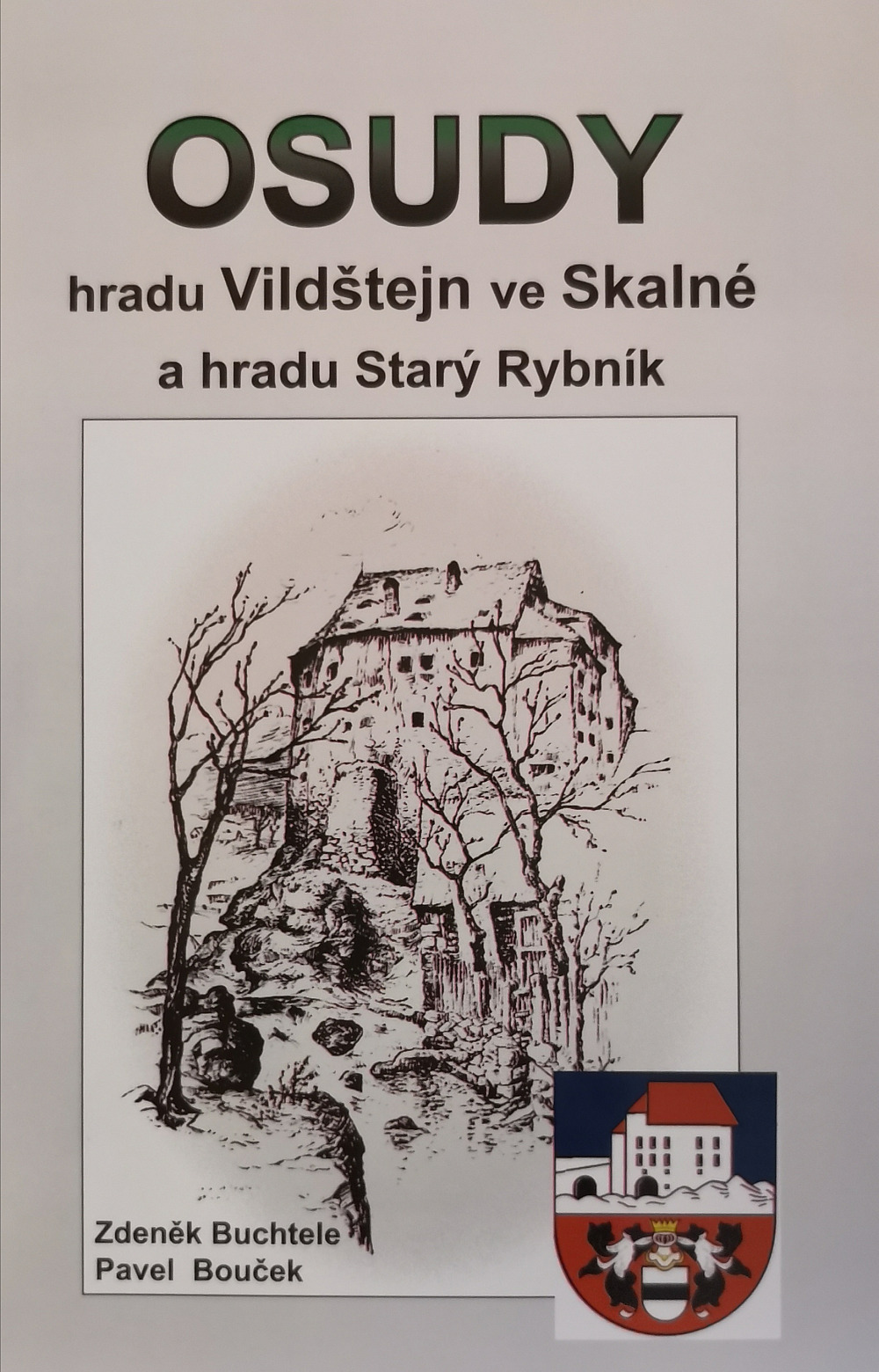 Osudy hradu Vildštejn ve Skalné a hradu Starý Rybník