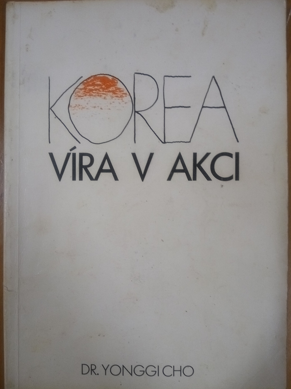 Korea - Víra v akci