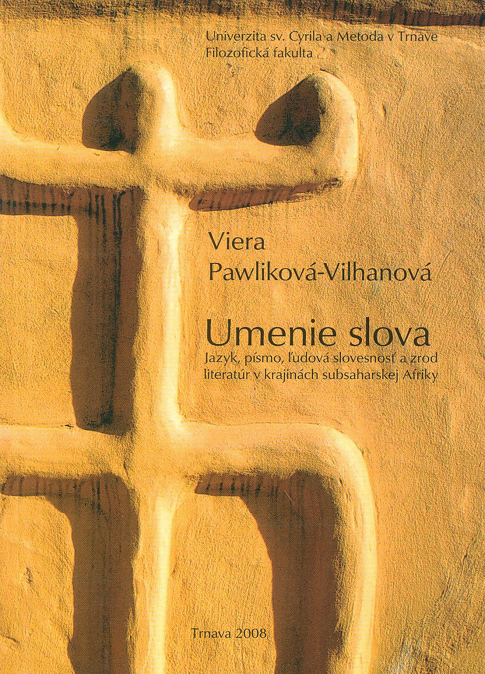 Umenie slova: Jazyk, písmo, ľudová slovesnosť a zrod literatúr v krajinách subsaharskej Afriky