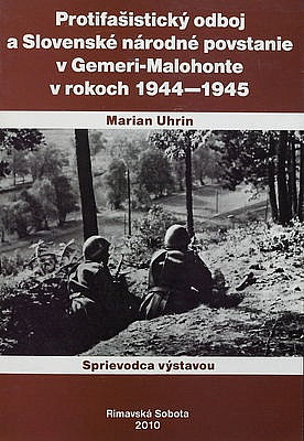 Protifašistický odboj a Slovenské národné povstanie v Gemeri-Malohonte v rokoch 1944-1945