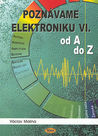 Poznáváme elektroniku VI. - Od A do Z