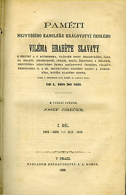 Paměti nejvyššího kancléře království českého Viléma hraběte Slavaty z Chlumu a z Košmberka (I. díl)