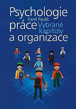 Psychologie práce a organizace - vybrané kapitoly