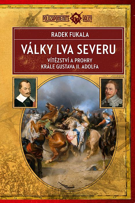 Války Lva severu: Vítězství a prohry krále Gustava II. Adolfa