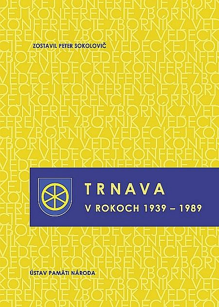 Trnava v rokoch 1939 - 1989